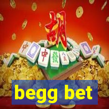 begg bet